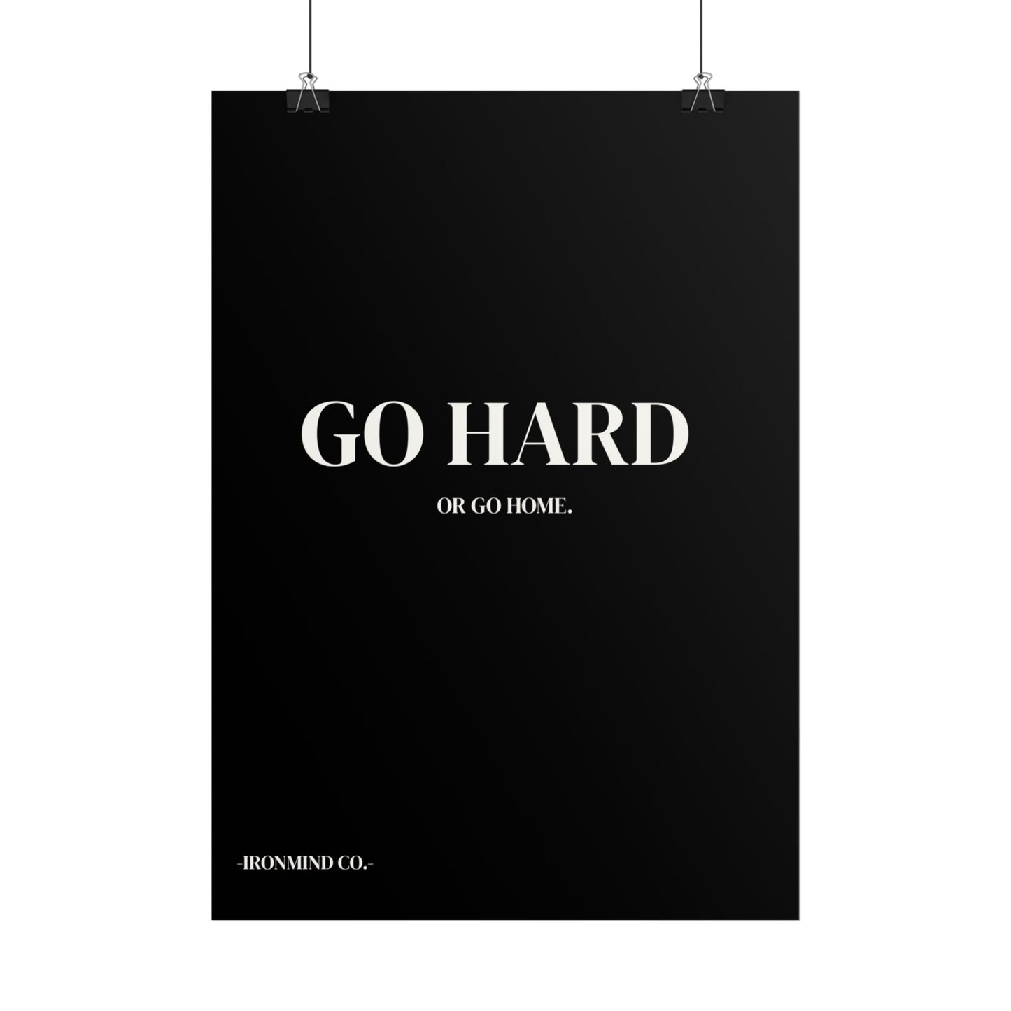 GO HARD - Motivation Poster