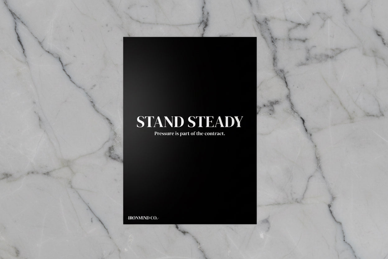 STAND STEADY - Bold Statement poster for men