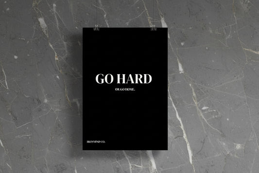 GO HARD - Motivation Poster
