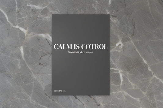 CALM IS CONTROL - Minimalist typography poster